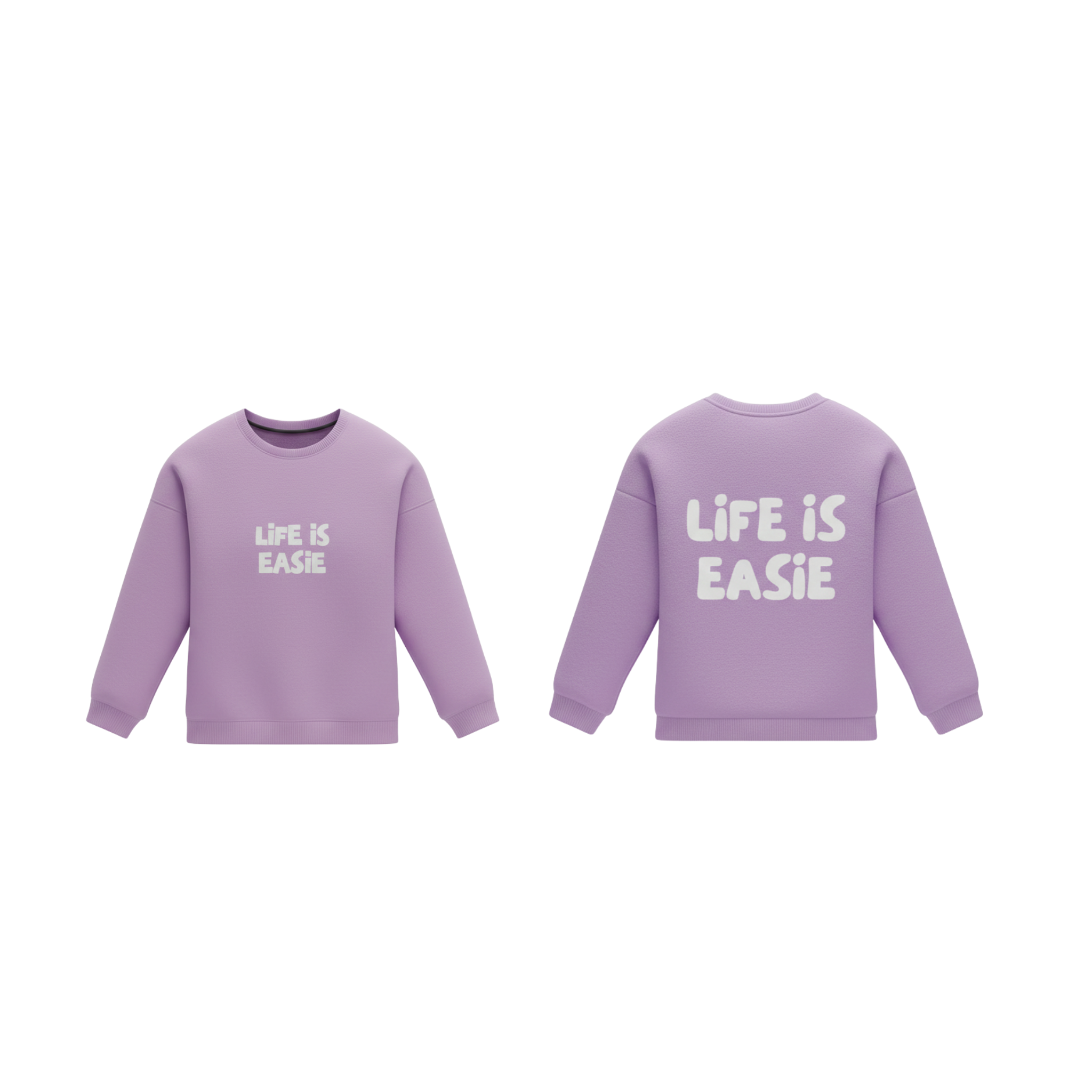 Lilac "LIFE IS EASIE" Ease Sweatshirt. Front and Back